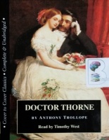 Doctor Thorne written by Anthony Trollope performed by Timothy West on Cassette (Unabridged)